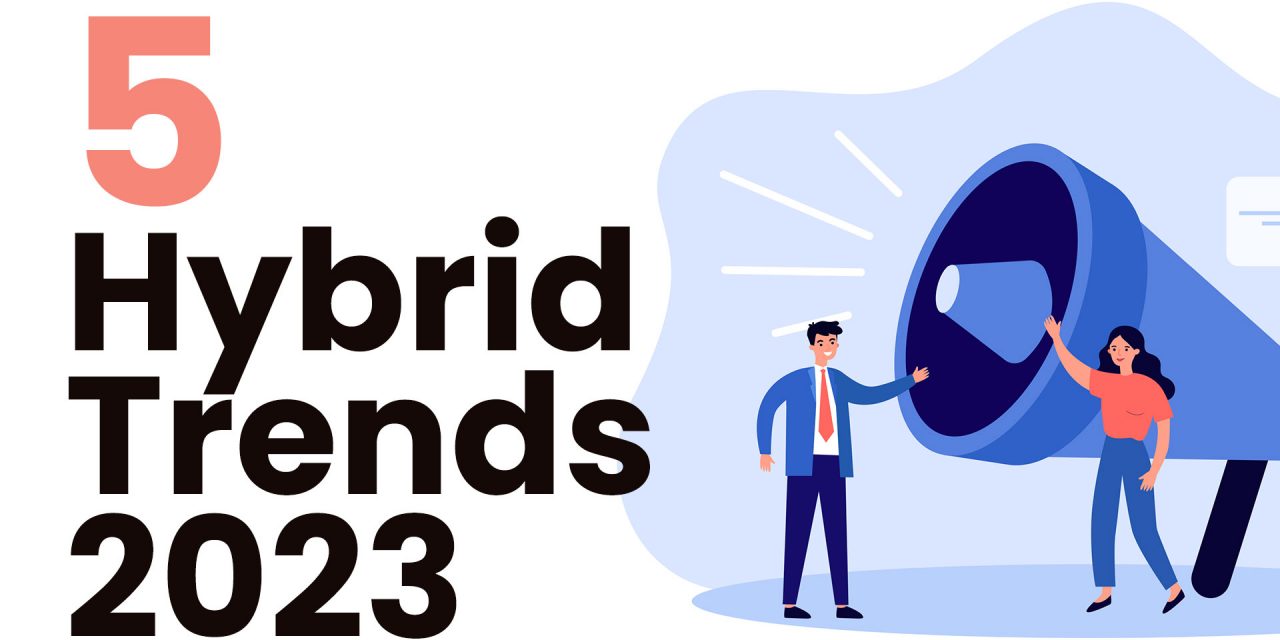 Five Top Trends and Considerations for the Hybrid Event Planner in 2023