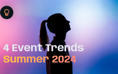 4 Event Trends You Need to Know for Summer 2024